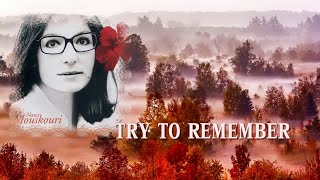 TRY TO REMEMBER   -  Nana Mouskouri  (Lyrics below)