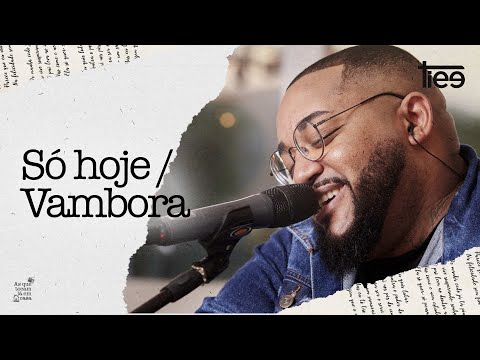 Tiee - Só Hoje/Vambora (Álbum As Que Tocam Lá Em Casa)