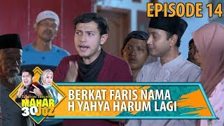 Download lagu Berkat Faris Masalah Salah Paham Haji Yahya Terselesaikan - Mahar 30 Juz Eps 14 mp3