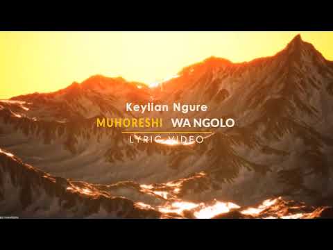 MUHORESHI  WA NGOLO  by Bro Kilian Ngure.