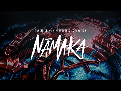 Nāmaka - Tracie Ching X PangeaSeed Foundation