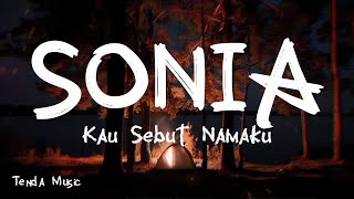 Download lagu Kau Sebut Namaku - Sonia [ LIRIK LAGU ] mp3