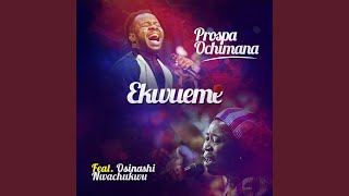 Ekwueme (feat. Osinashi Nwachukwu)