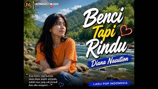 Download lagu BENCI TAPI RINDU | Diana Nasution | Cover Pop Kenangan Nostalgia | Hermazu Musik  mp3