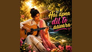Download lagu Hai Apna Dil To Awara mp3 Download lagu Hai Apna Dil To Awara mp3