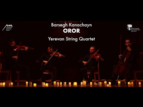 Barsegh Kanachyan - Oror / Yerevan String Quartet
