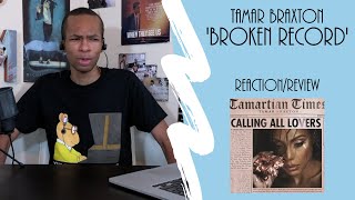Tamar Braxton - ‘Broken Record’ | Reaction/Review