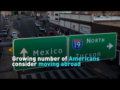 Growing number of Americans consider moving abroad