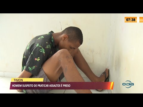 Homem é preso por praticar assaltos em Timon 30 06 2021