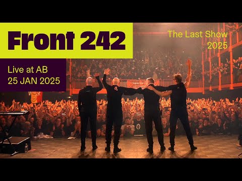 FRONT 242 - The Final Show Live at AB - Ancienne Belgique