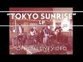LP - Tokyo Sunrise (iTunes Showcase Live)