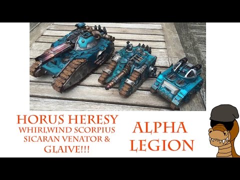 Showcase - Warhammer 30K Alpha Legion Whirlwind Scorpius/ Sicaran Venator/ Glaive
