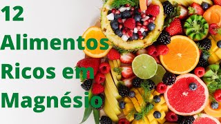 12 Alimentos Ricos em Magnsio