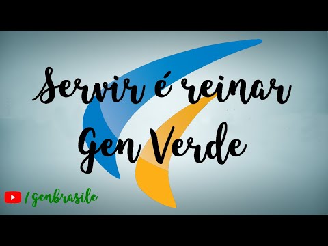 Servir É Reinar - Gen Verde