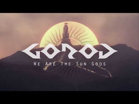 GOROD | We Are the Sun Gods [Official Music Video]