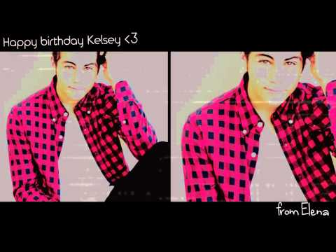 Happy Birthday Kelsey - Dylan O' Brien_Famous