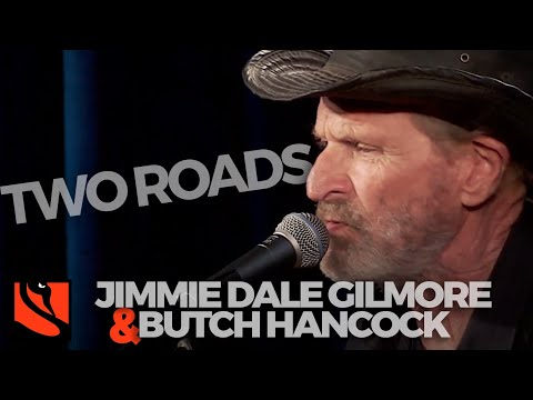 Two Roads | Butch Hancock & Jimmie Dale Gilmore