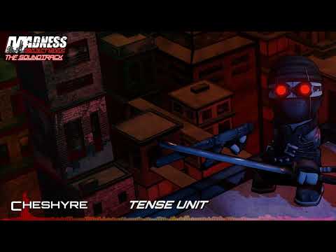 Madness: Project Nexus OST: Cheshyre - Tense Unit