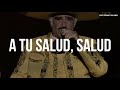Vicente Fernández - A Tu Salud (Letra/Lyrics)