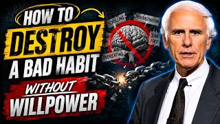 How to Destroy a Bad Habit Without Willpower | Jim Rohn Motivation
