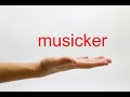 How To Pronounce Musicker American English
