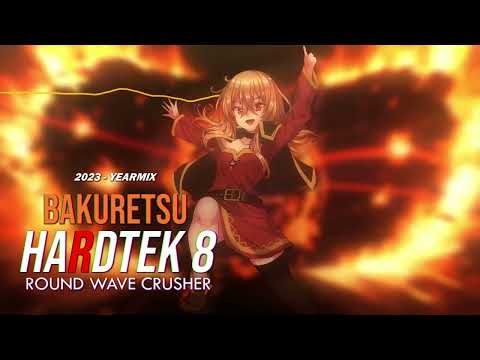 Bakuretsu Hardtek 8 - Yearmix 2023