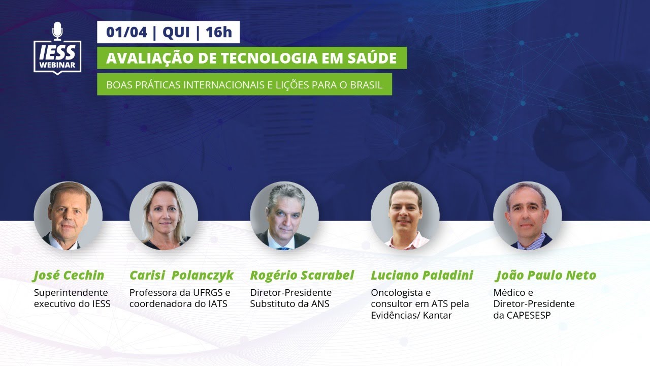 Webinar IESS - Avaliação de Tecnologia em Saúde: Boas práticas internacionais e lições para o Brasil