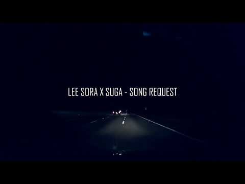 Lee Sora ft BTS Suga "song request" but you're driving at night and your song request gets played