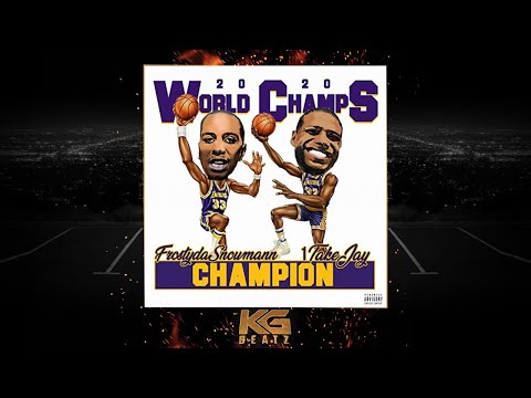 FrostyDaSnowMann x 1TakeJay - Champion [Prod. By LowTheGreat] [New 2020]