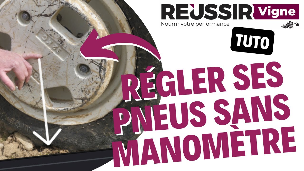 Bien régler la pression des pneumatiques sans manomètre : le tutoriel Réussir Vigne