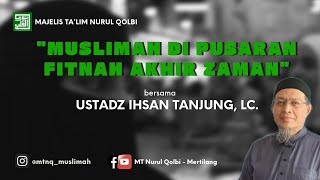 Download lagu Muslimah di Pusaran Fitnah Akhir Zaman | Ustadz Ihsan Tanjung, Lc. mp3