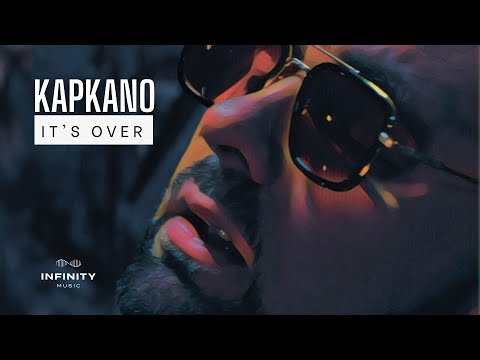 Kapkano - It's Over (Official Music Video)