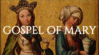 Mary Magdalene's Forbidden GNOSTIC Vision | The Gospel of Mary Magdalene Explained
