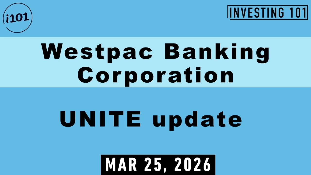 Westpac Banking Corporation UNITE update | March 25, 2026