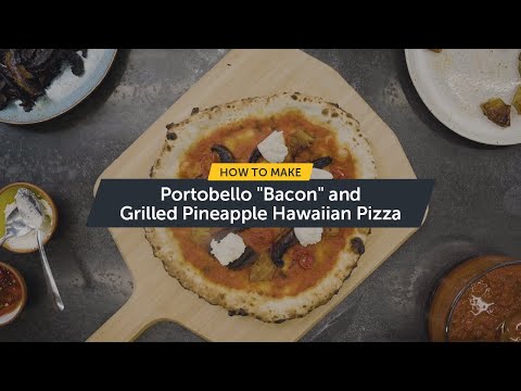 How To Make Portobello Mushroom "Bacon" and Grilled Pineapple Hawaiian Pizza | Ooni Pizza Ovens