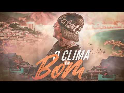 Mc Toni - Hoje o Clima Ta Bom