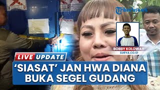Nekat! Jan Hwa Diana Tak Hiraukan Penyegelan, Diam-diam Buka Segel Gudang & Beroperasi