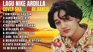 Download lagu Nike Ardilla SKA Reggae Version 2025 | Remix Viral Bikin Adem di Telinga| Lagu Nike Ardila Nostalgia mp3