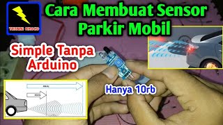 Download lagu Cara Membuat Sensor Parkir Mobil || Simple Tanpa Arduino mp3