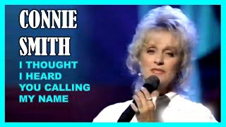 CONNIE SMITH - I Thought I Heard You Calling My Name