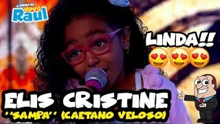 ELIS CRISTINE - &quot;Sampa&quot; (Caetano Veloso) | A TURMA DO VOVÔ RAUL GIL