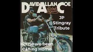 David Allen Coe Tribute “House we been calling Home “ by JP Stingray