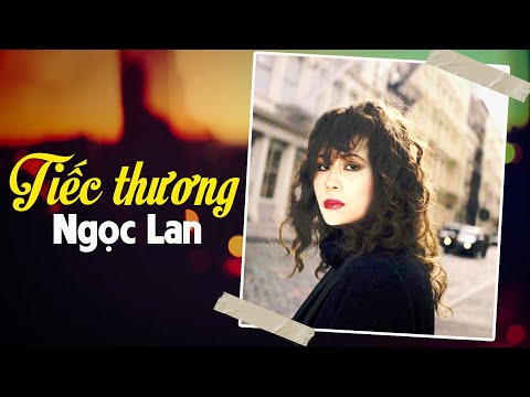 Tiếc thương - Ngọc Lan