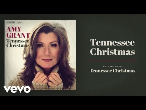 Amy Grant - Tennessee Christmas (Audio)