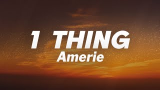Amerie - 1 Thing (Lyrics)