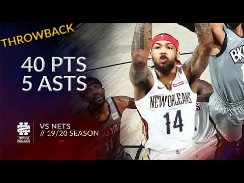 Brandon Ingram 40 pts 5 asts vs Nets 19/20 season
