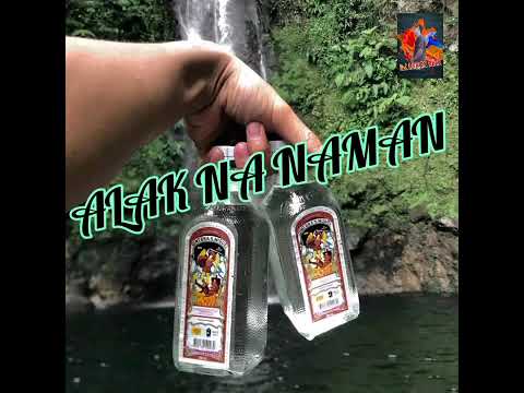 ALAK NA NAMAN ( By. JOnas  )  #1Trending..2022