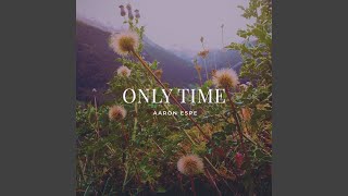 Aaron Espe - Only Time
