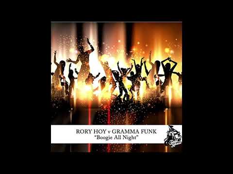 Rory Hoy V Gramma Funk - Boogie All Night