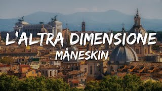 Måneskin - L'altra dimensione (Testo/Lyrics)